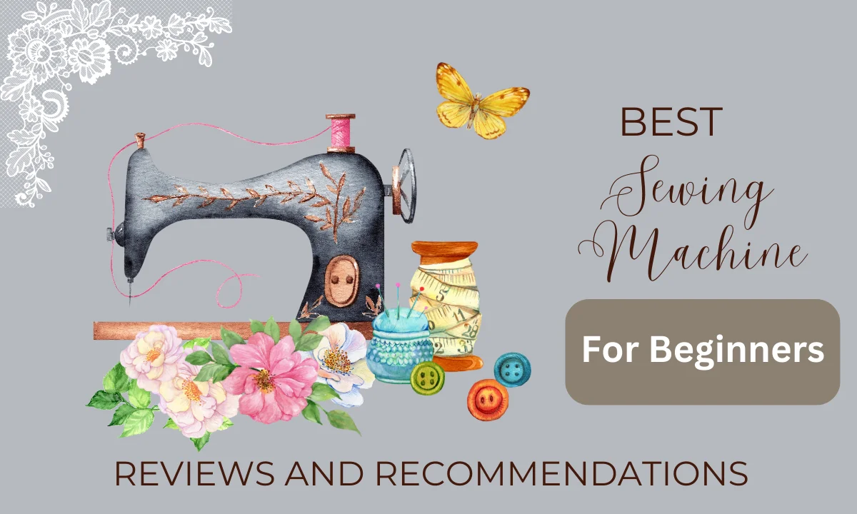 Best Sewing Machine For Beginners In 2023 Sewing Tipper