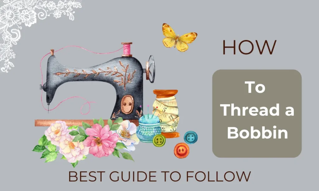 How To Thread a Bobbin