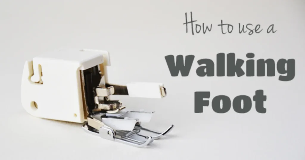 How to Use a Walking Foot