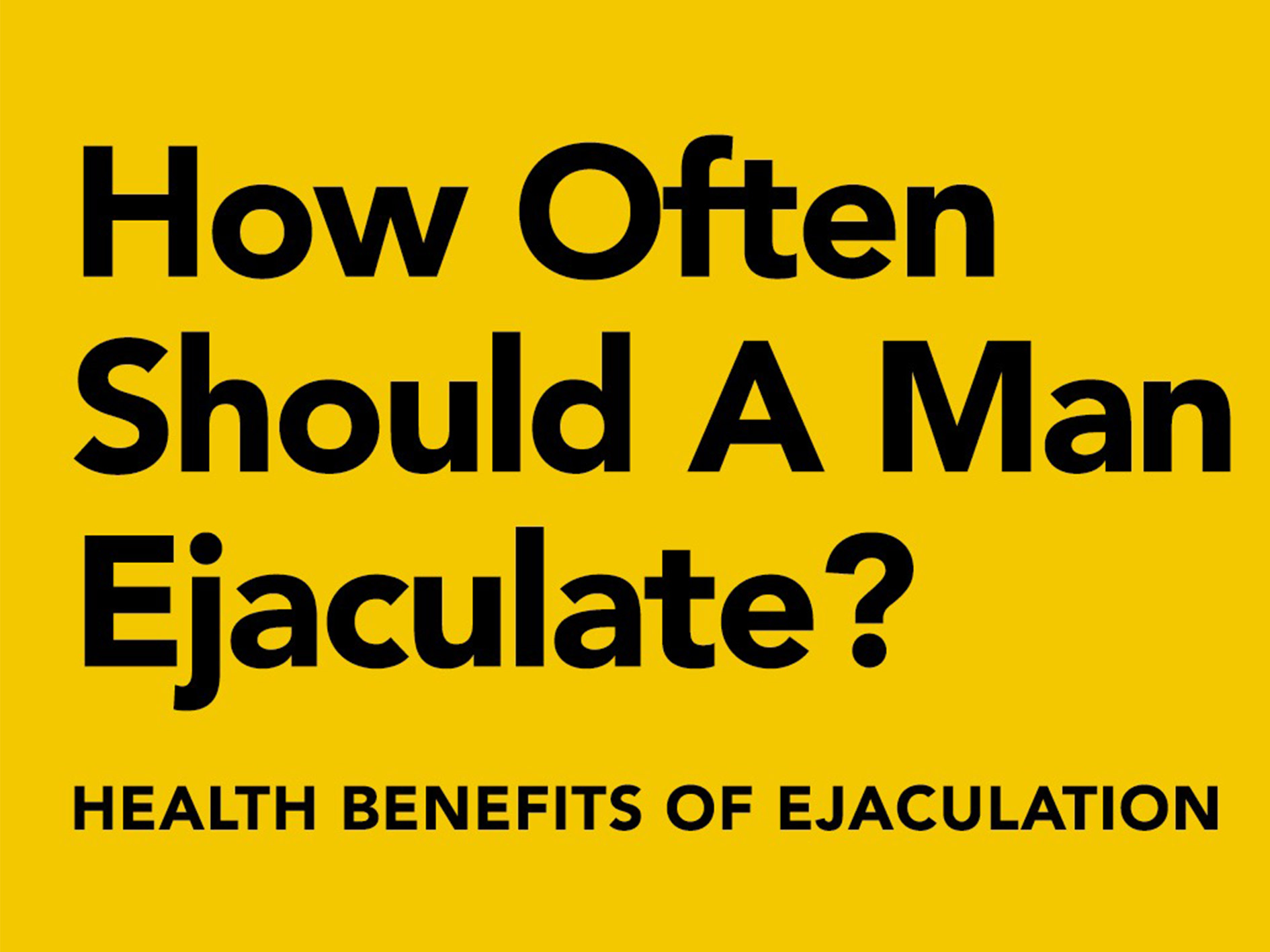 How Often Men Should Ejaculate Each Month